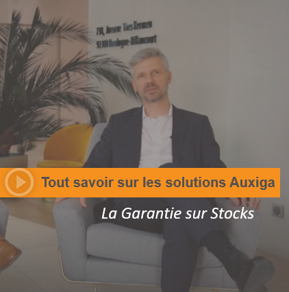 Les solutions Auxiga : la Garantie sur Stocks