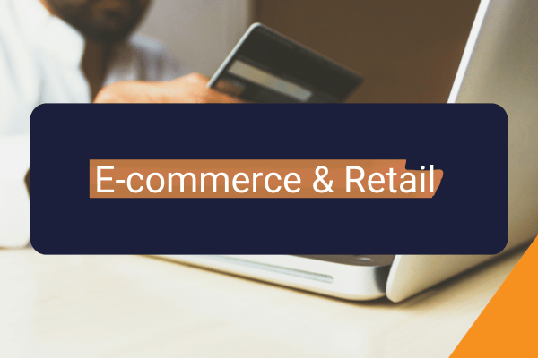 Secteur E-commerce et retail